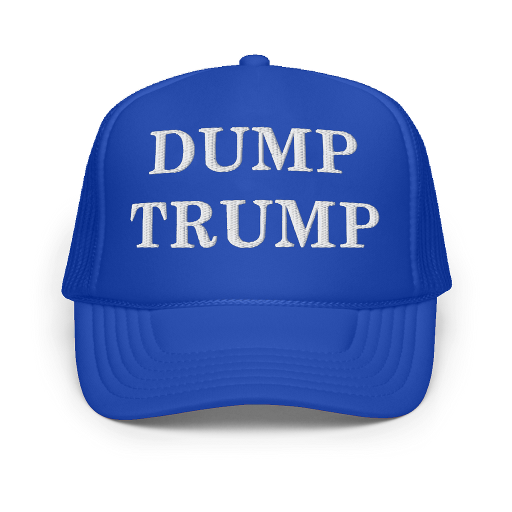 DUMP TRUMP – Foam Trucker Hat