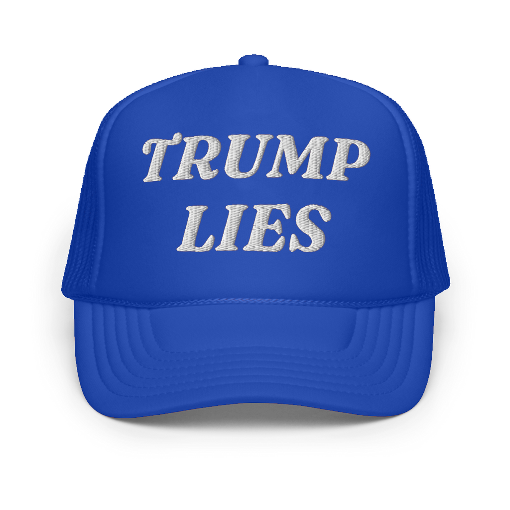 TRUMP LIES – Foam Trucker Hat