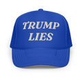 TRUMP LIES – Foam Trucker Hat