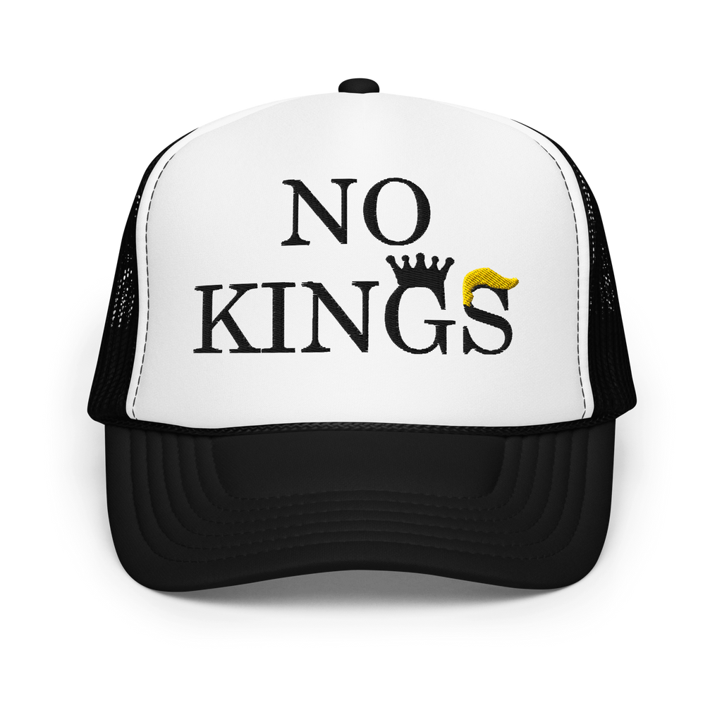 No Kings Foam Trucker Hat