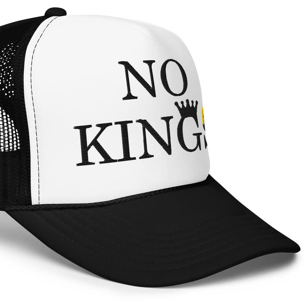 No Kings Foam Trucker Hat