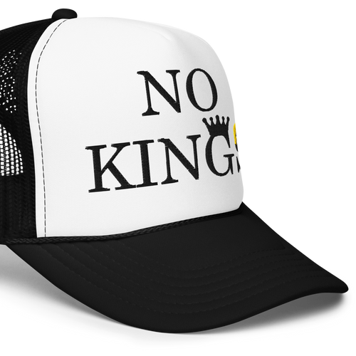 No Kings Foam Trucker Hat