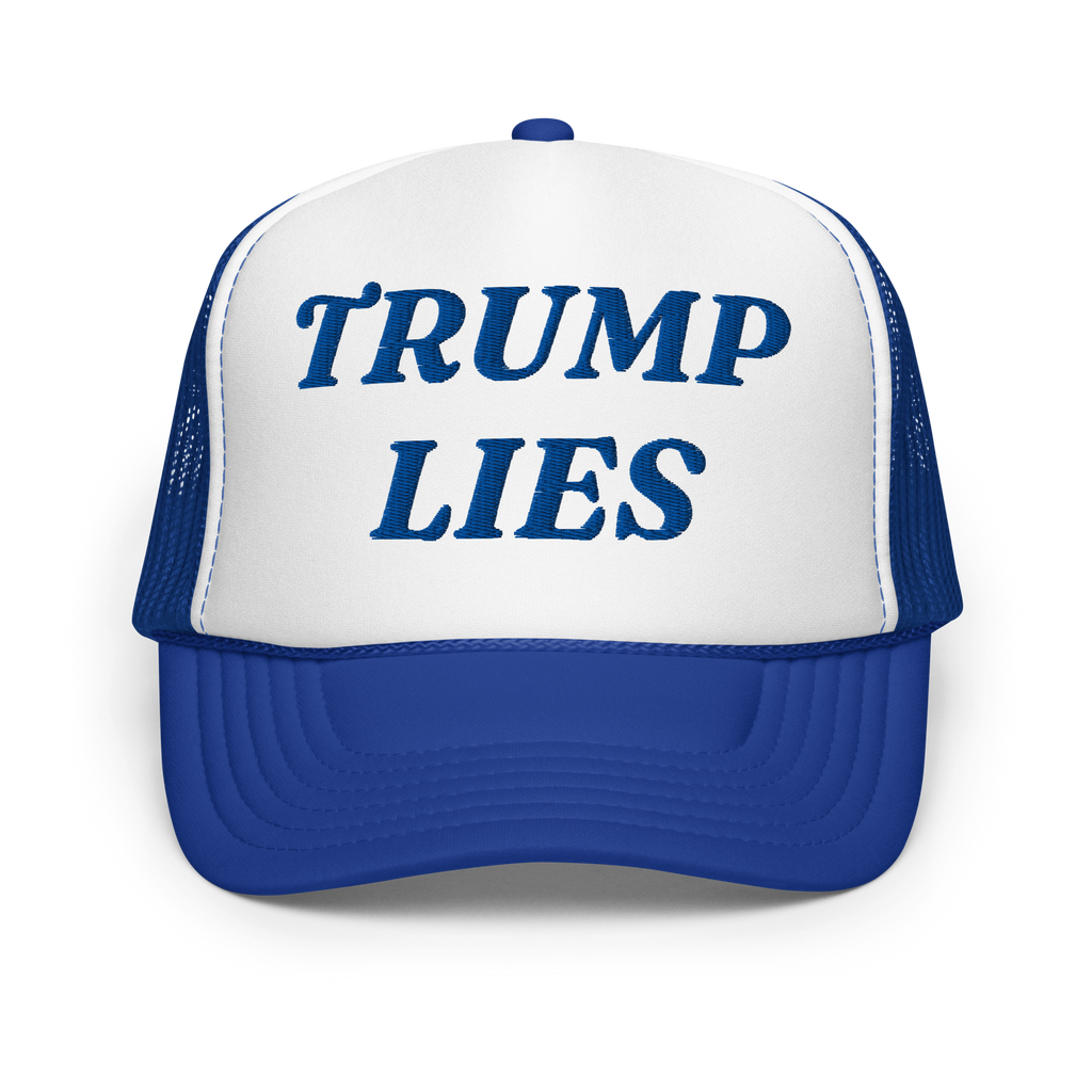 TRUMP LIES – Foam Trucker Hat