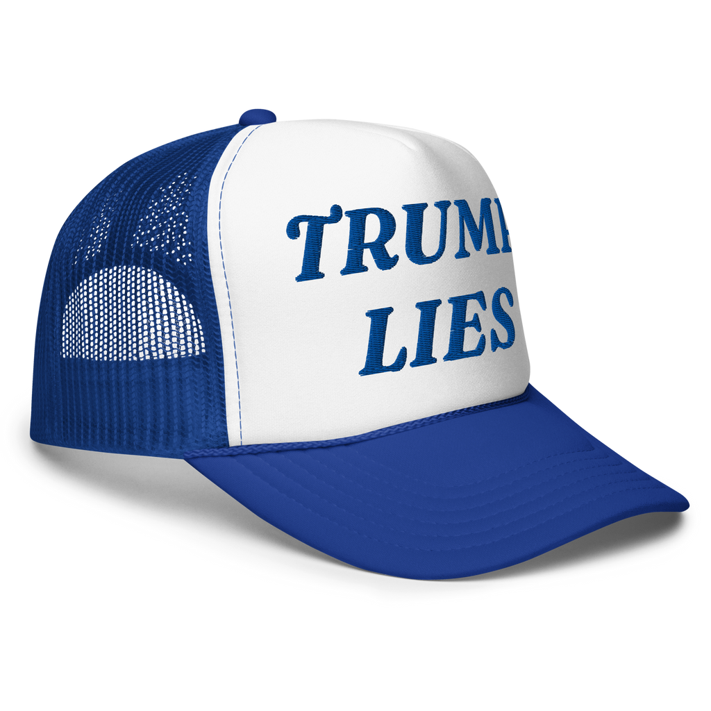 TRUMP LIES – Foam Trucker Hat