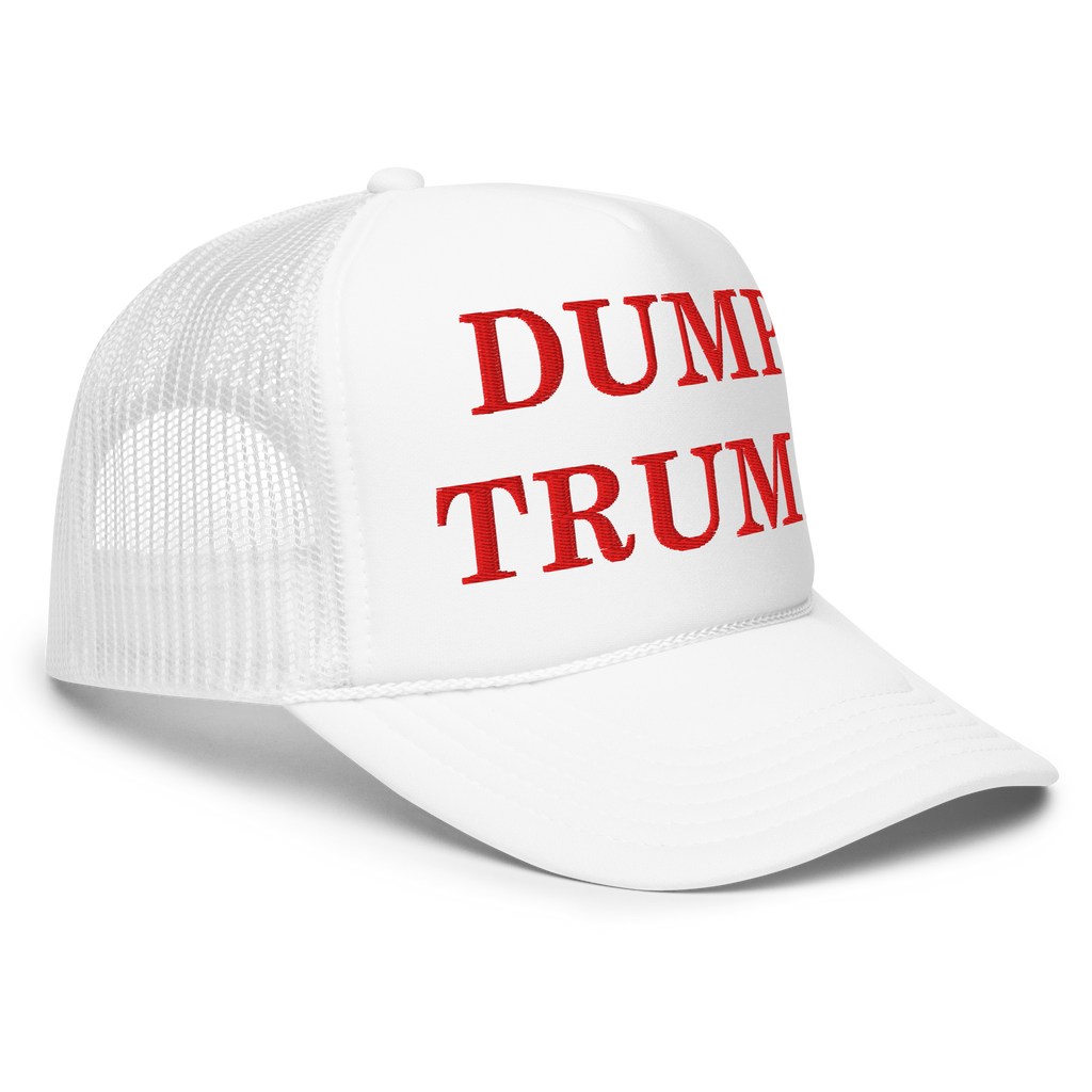 DUMP TRUMP – Foam Trucker Hat
