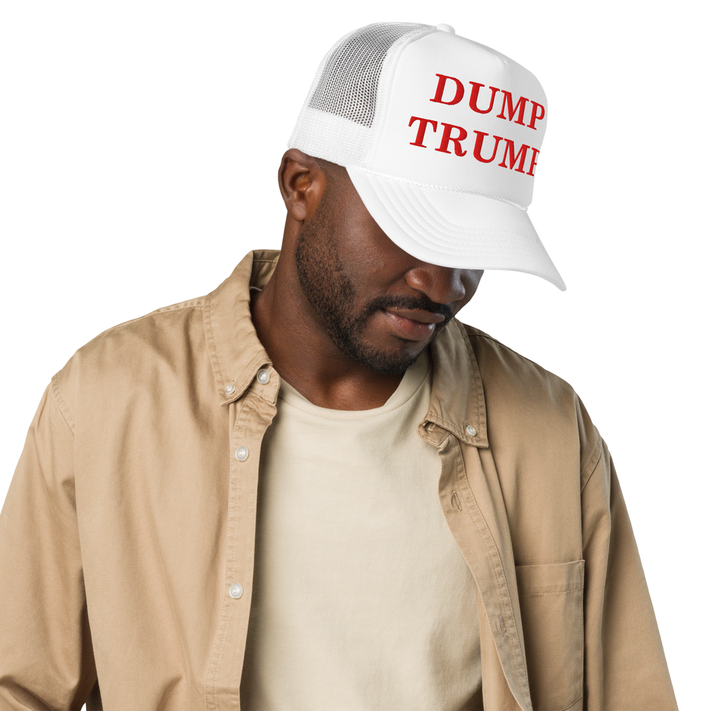 DUMP TRUMP – Foam Trucker Hat