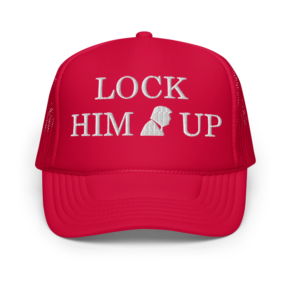 LOCK HIM UP – Foam Trucker Hat