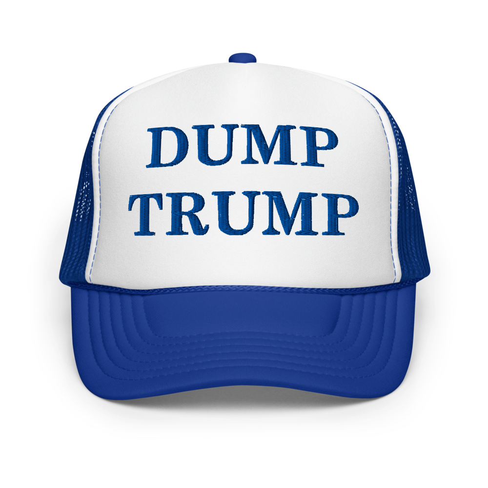 DUMP TRUMP – Foam Trucker Hat