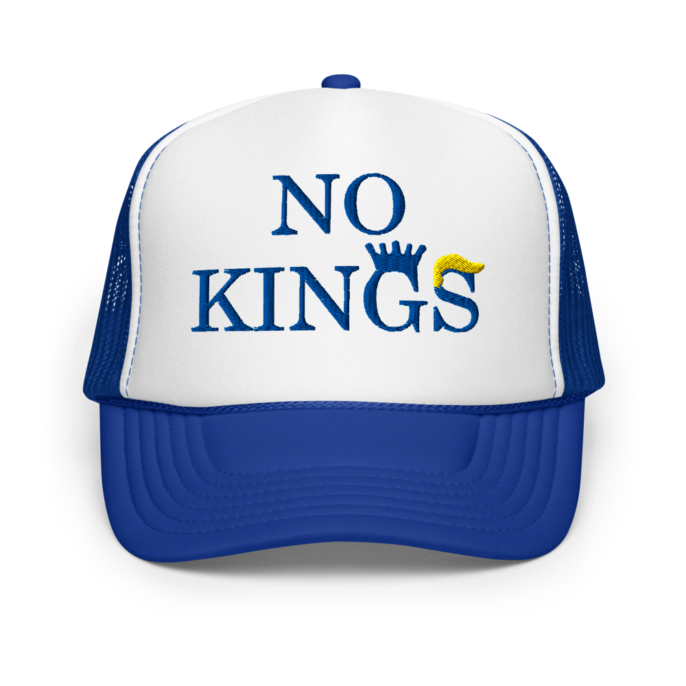 No Kings Foam Trucker Hat